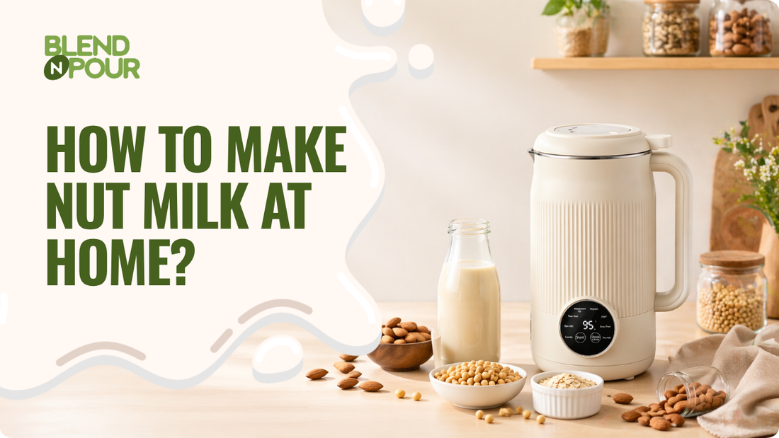 blend-n-pour-how-to-make-nut-milk-at-home-1