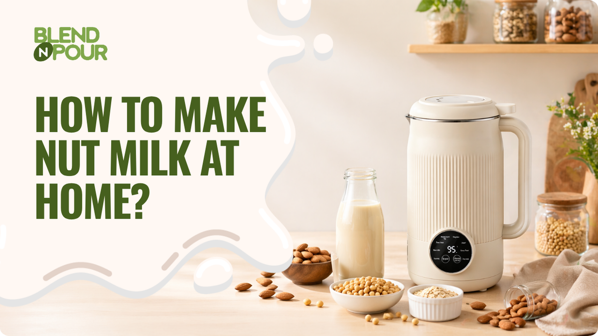 blend-n-pour-how-to-make-nut-milk-at-home-1