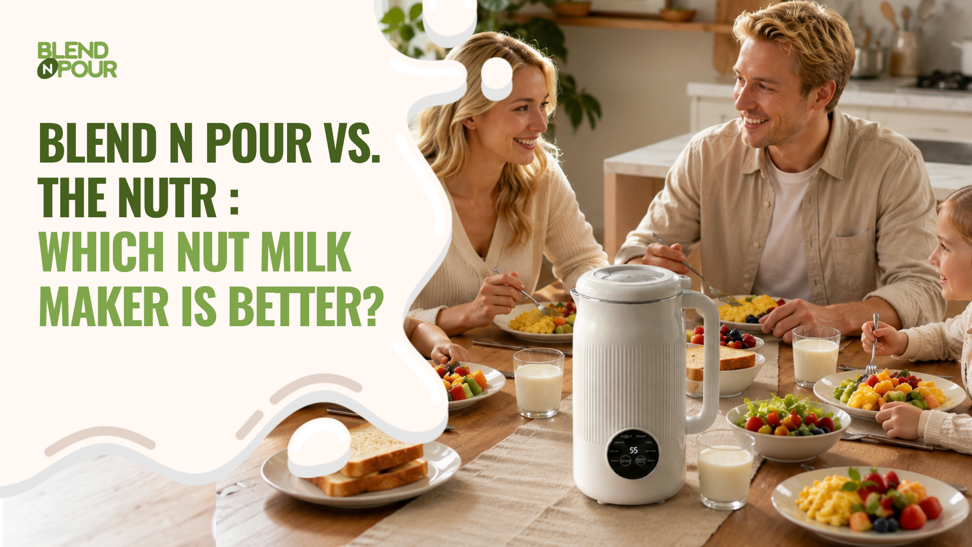 blend-n-pour-vs-the-nutr-which-nut-milk-maker-is-better
