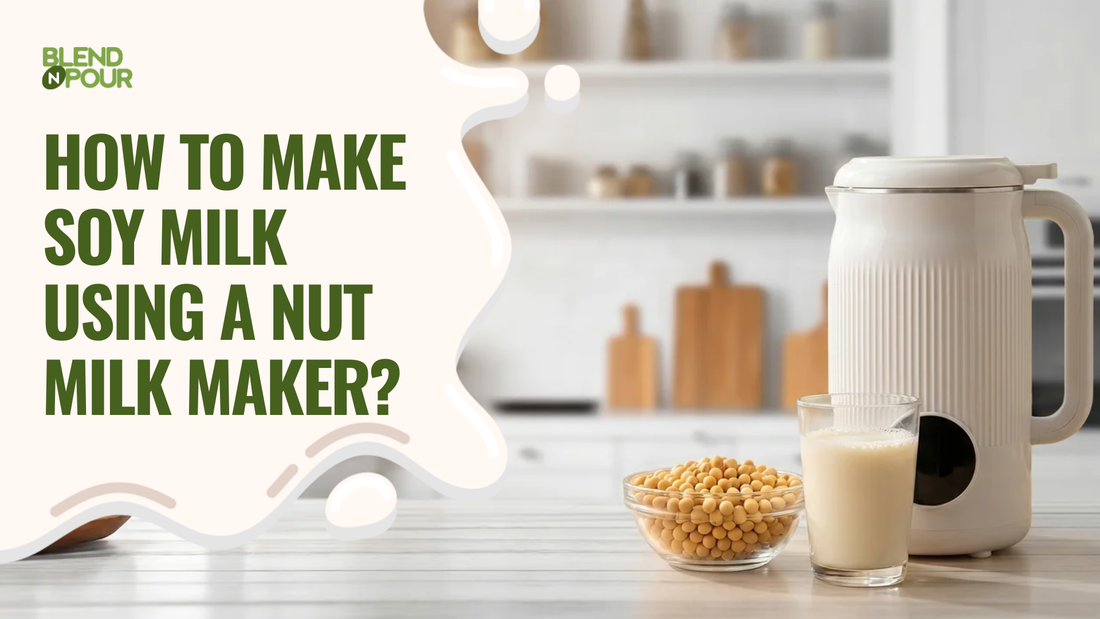 how-to-make-soy-milk-using-a-nut-milk-maker-1